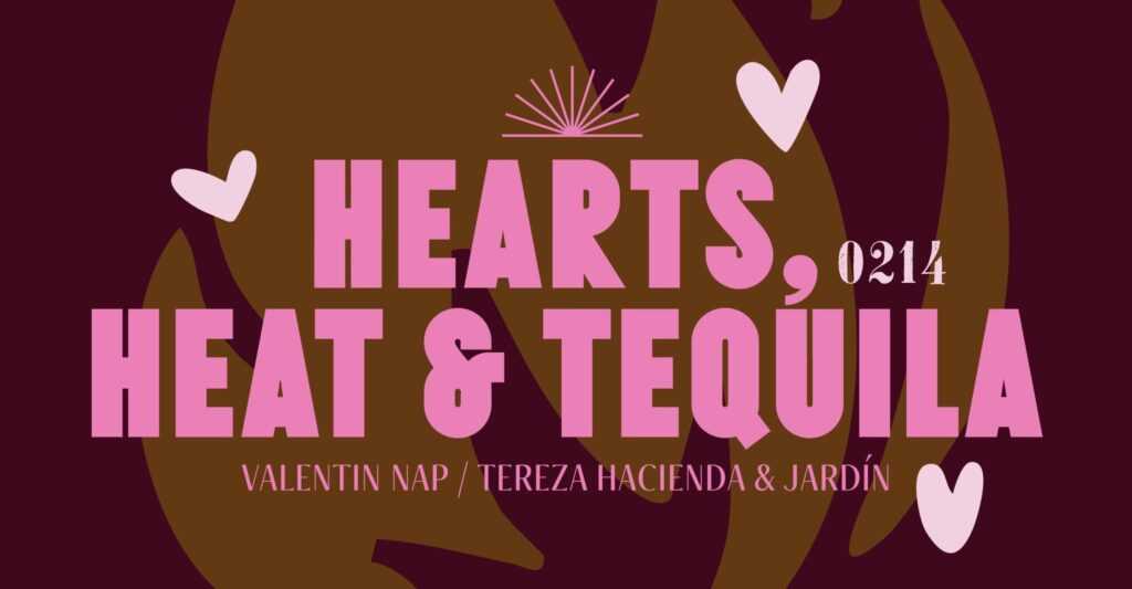Hearts, Heat & Tequila